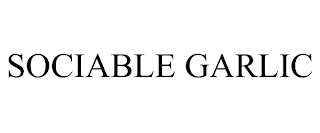 SOCIABLE GARLIC trademark
