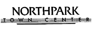 NORTHPARK TOWN CENTER trademark