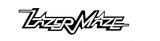 LAZER MAZE trademark