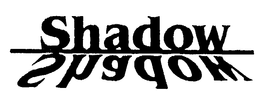 SHADOW trademark