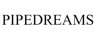 PIPEDREAMS trademark