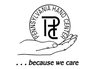 PENNSYLVANIA HAND CENTER ... BECAUSE WE CARE PHC trademark