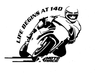 LIFE BEGINS AT 140 MOTO RACE