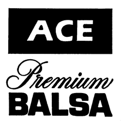 ACE PREMIUM BALSA trademark