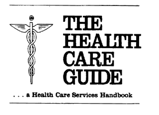 THE HEALTH CARE GUIDE ...A HEALTH CARE SERVICES HANDBOOK