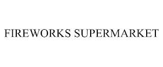 FIREWORKS SUPERMARKET trademark