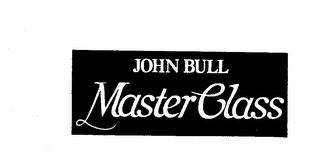 JOHN BULL MASTER CLASS