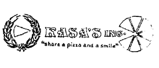 KASA'S INC. "SHARE A PIZZA AND A SMILE"
