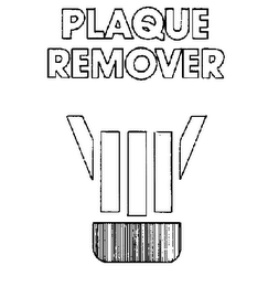 PLAQUE REMOVER