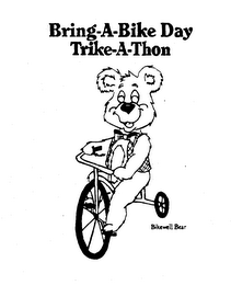 BRING-A-BIKE DAY TRIKE-A-THON BIKEWELL BEAR trademark