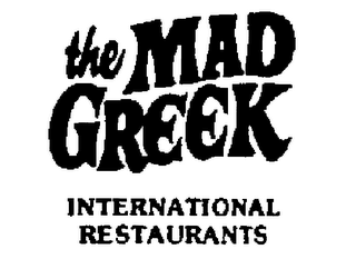 THE MAD GREEK INTERNATIONAL RESTAURANTS trademark