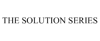 THE SOLUTION SERIES trademark