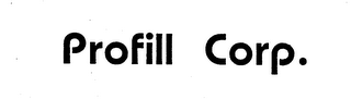 PROFILL CORP. trademark