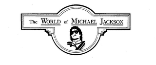 THE WORLD OF MICHAEL JACKSON trademark