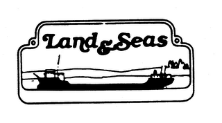 LAND & SEAS