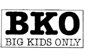 BKO BIG KIDS ONLY trademark