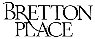 BRETTON PLACE trademark