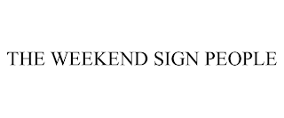 THE WEEKEND SIGN PEOPLE trademark