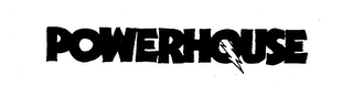 POWERHOUSE trademark