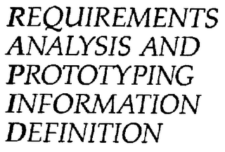 REQUIREMENTS ANALYSIS AND PROTOTYPING INFORMATION DEFINITION