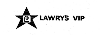 LAWRY'S VIP L trademark