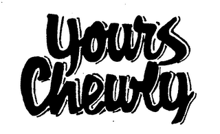 YOURS CHEWLY trademark