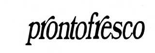 PRONTOFRESCO trademark