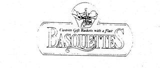 BASQUETTES CUSTOM GIFT BASKETS WITH A FLAIR