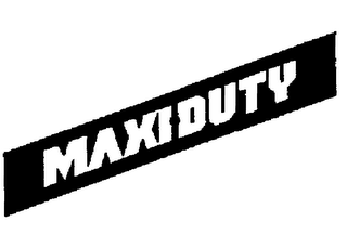 MAXI-DUTY trademark