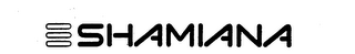 S SHAMIANA trademark