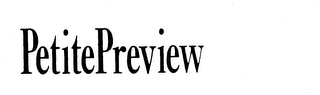 PETITE PREVIEW trademark