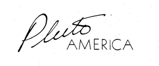PLUTO AMERICA trademark