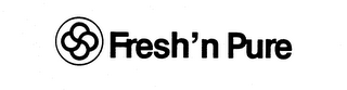 FRESH'N PURE