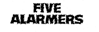 FIVE ALARMERS trademark