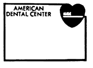 AMERICAN DENTAL CENTER