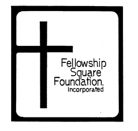 FELLOWSHIP SQUARE FOUNDATION, INCORPORATED trademark
