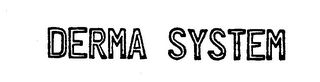 DERMA SYSTEM