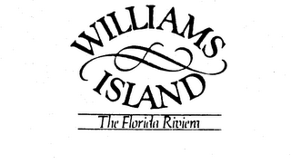 WILLIAMS ISLAND THE FLORIDA RIVIERA