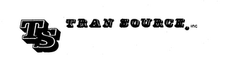 TRAN SOURCE, INC. TS