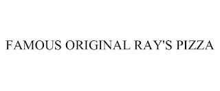 FAMOUS ORIGINAL RAY'S PIZZA trademark