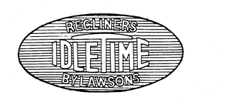 RECLINERS IDLETIME BY LAWSONS trademark
