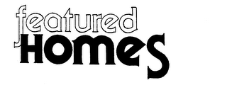 FEATURED HOMES trademark
