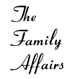 THE FAMILY AFFAIRS