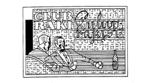 CLUB RAKI trademark