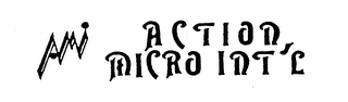 AMI ACTION MICRO INT'L trademark