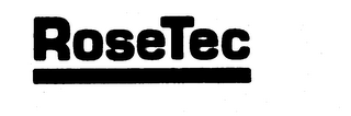 ROSETEC trademark