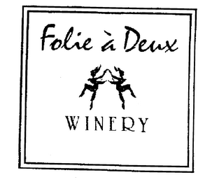 FOLIE A DEUX WINERY trademark