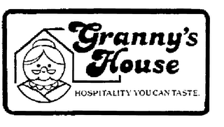 GRANNY'S HOUSE HOSPITALITY YOU CAN TASTE.