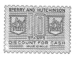 S & H GREEN STAMPS SPERRY AND HUTCHINSON DISCOUNT FOR CASH VALUE 10 MILLS trademark