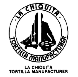 LA CHIQUITA TORTILLA MANUFACTURER